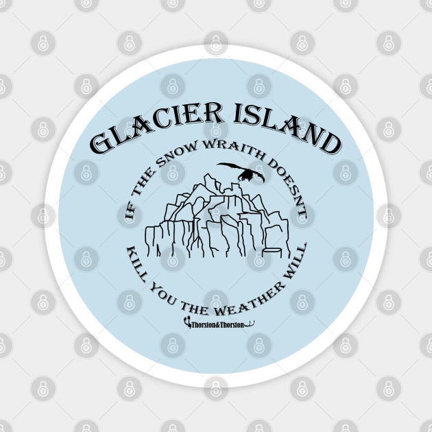 Glacier Island - Thorston&Thorston Magnet by The Great Stories